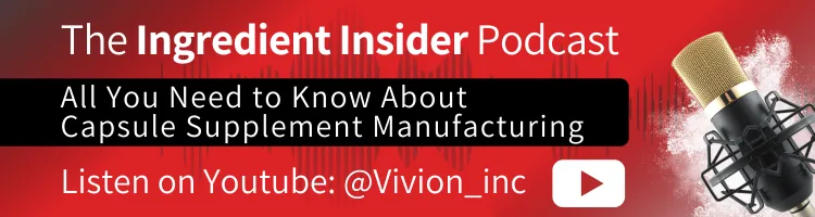 Link to Ingredient Insider Podcast episode All You Need to Know About Capsule Supplement Manufacturing