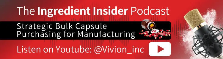 Vivion's Ingredient Insider podcast episode Strategic Bulk Capsule Purchasing for Manufacturers.