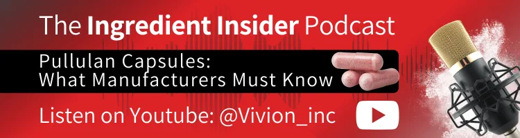 Link to Vivion's Ingredient Insider Podcast episode Pullulan Capsules: What Manufacturers Must Know.